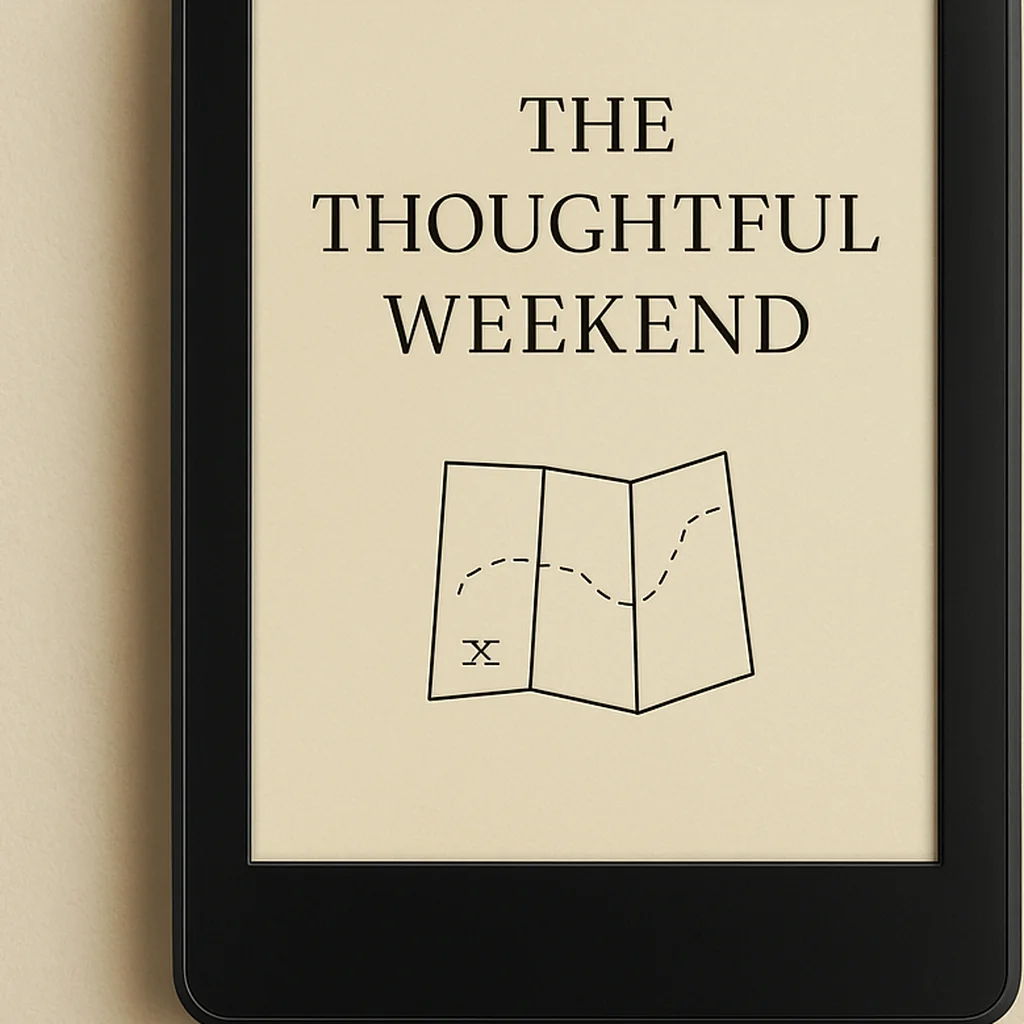 The Thoughtful Weekend